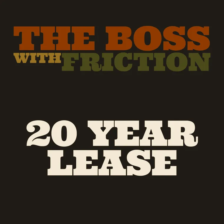 Album cover for 20 Year Lease: The Boss with Friction wordmark in burnt orange, olive, and gold above the album title "20 Year Lease" in cream, on a charcoal background.